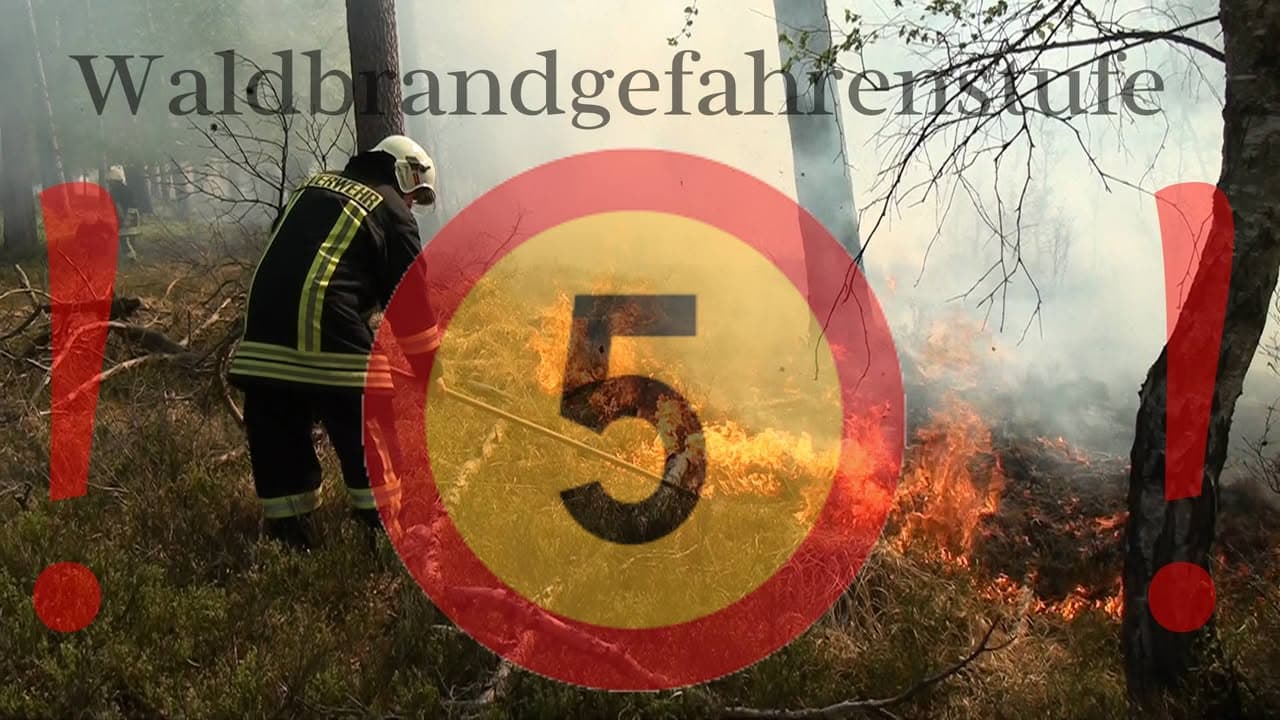 ++Wichtige Information Waldbrandgefahrenstufe 5++